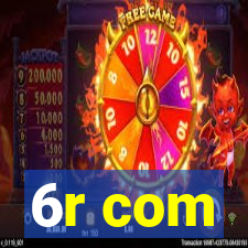 6r com