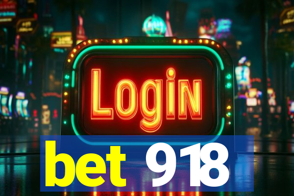 bet 918