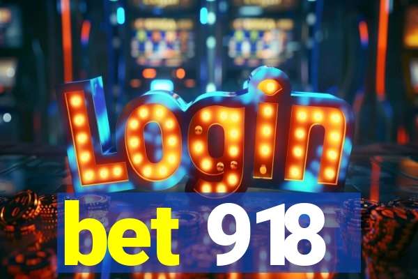bet 918