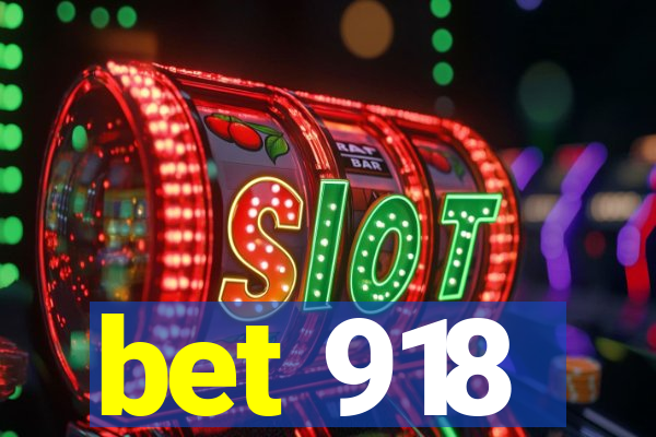 bet 918