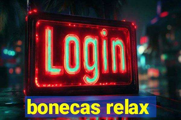 bonecas relax