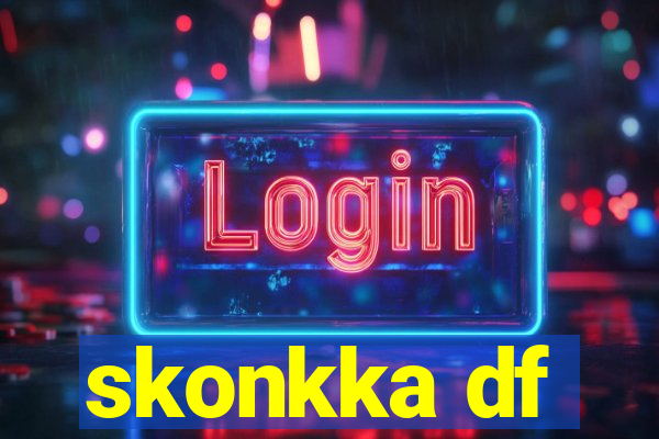 skonkka df