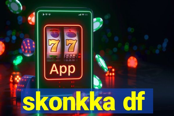skonkka df