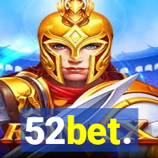 52bet.