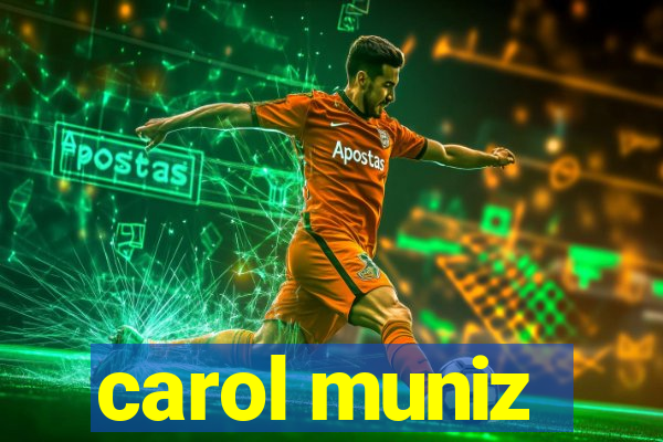 carol muniz