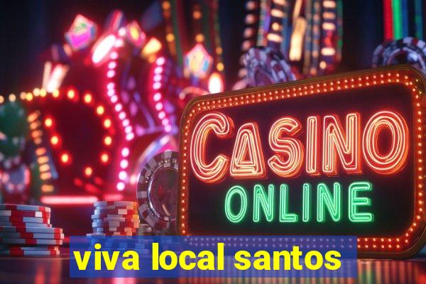 viva local santos