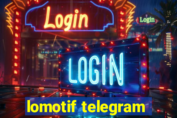 lomotif telegram