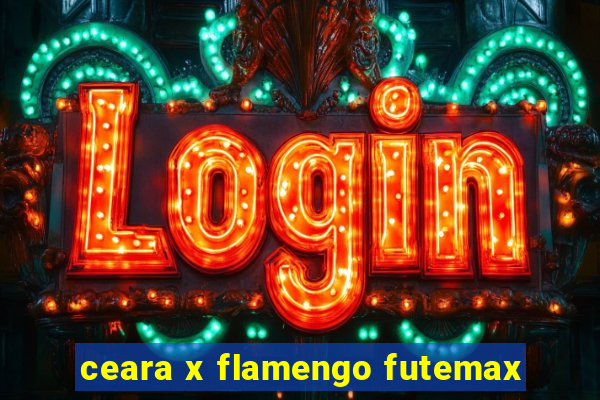 ceara x flamengo futemax