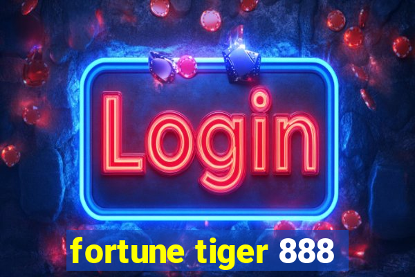 fortune tiger 888