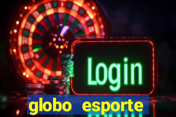 globo esporte absolutamente tudo sobre esporte enoticias pop