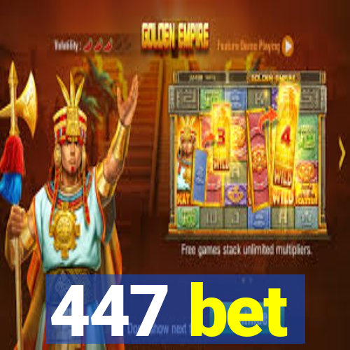447 bet