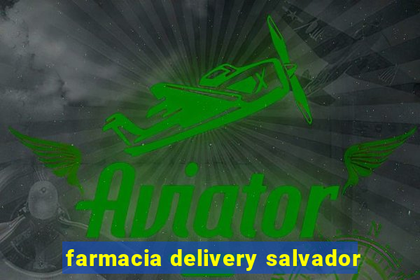 farmacia delivery salvador