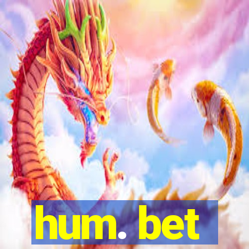 hum. bet