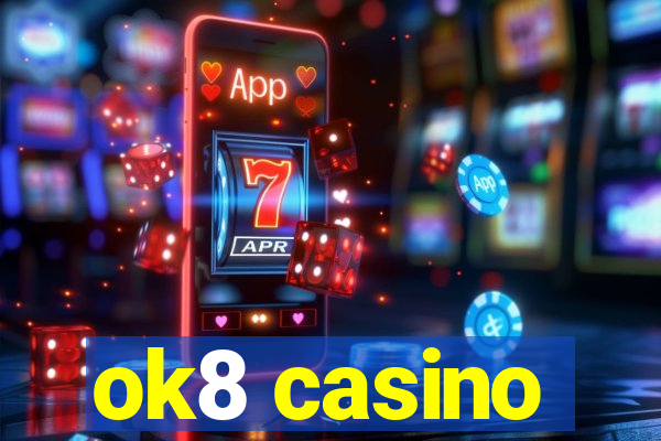 ok8 casino