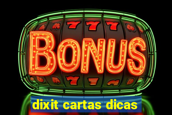 dixit cartas dicas