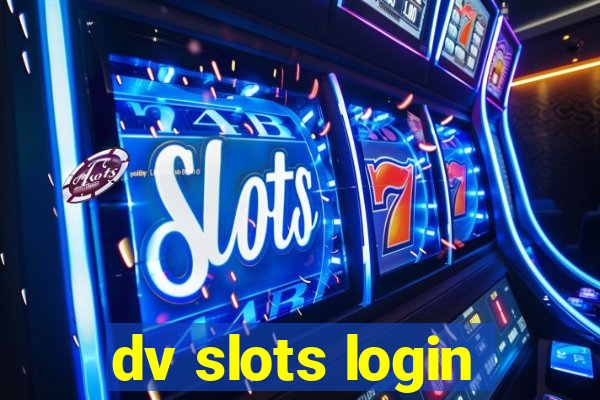 dv slots login