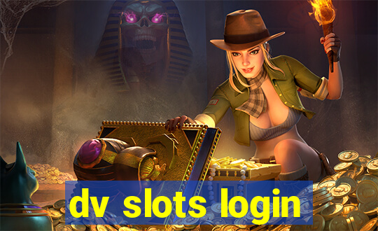 dv slots login