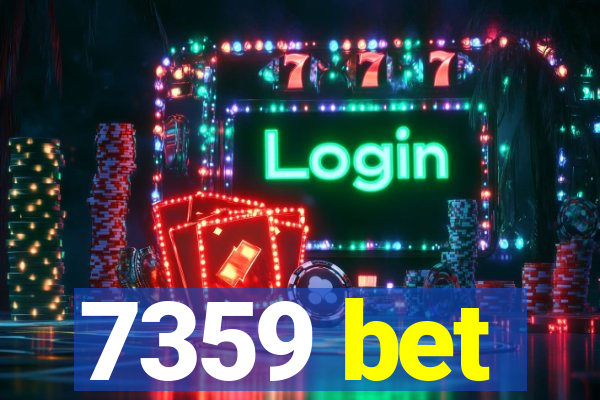 7359 bet