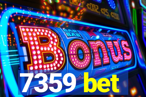 7359 bet