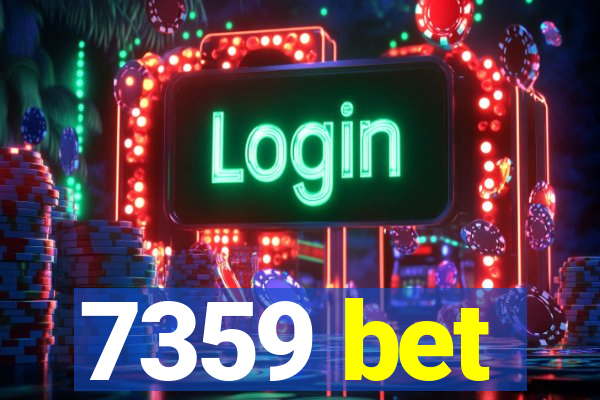 7359 bet