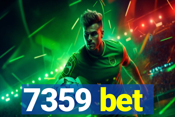 7359 bet