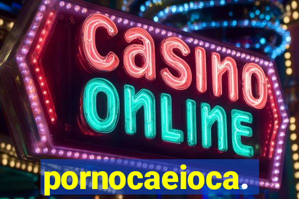 pornocaeioca.