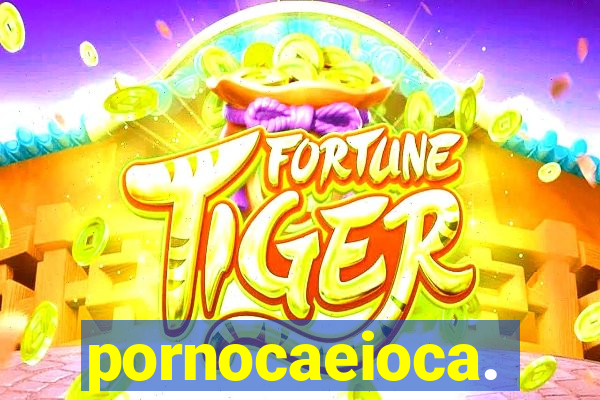 pornocaeioca.