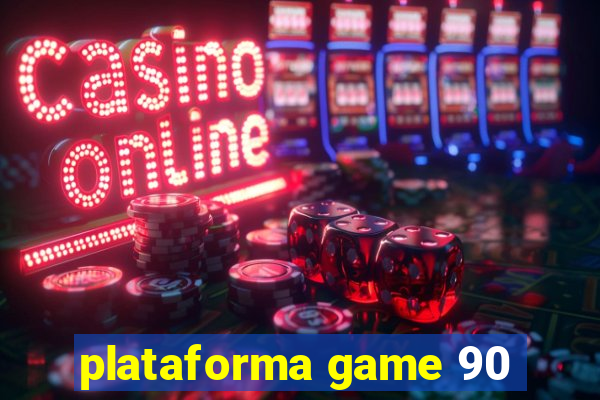 plataforma game 90