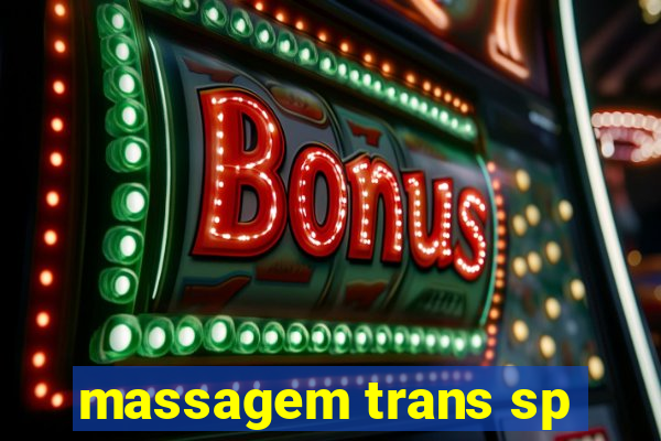 massagem trans sp