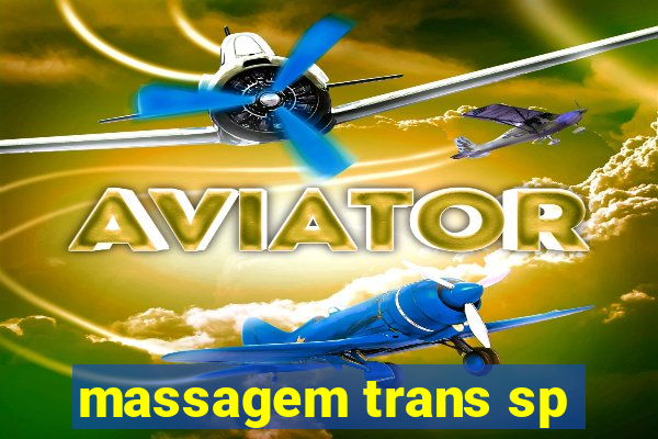 massagem trans sp