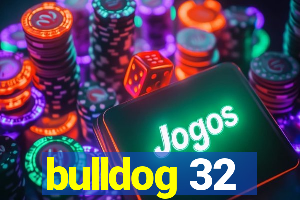 bulldog 32