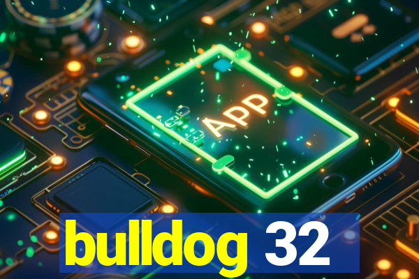 bulldog 32