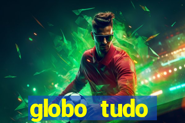 globo tudo absolutamente sobre esporte