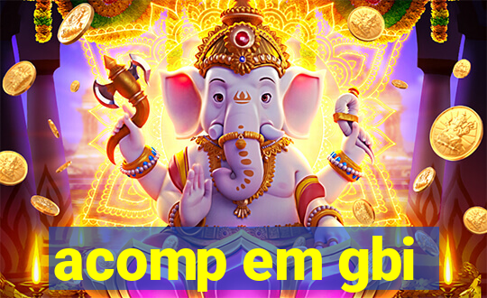 acomp em gbi