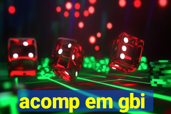acomp em gbi