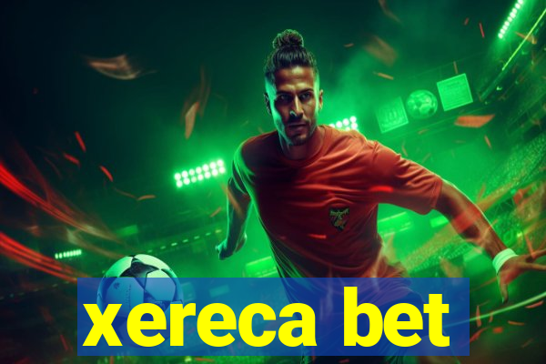 xereca bet