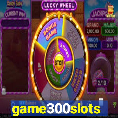 game300slots