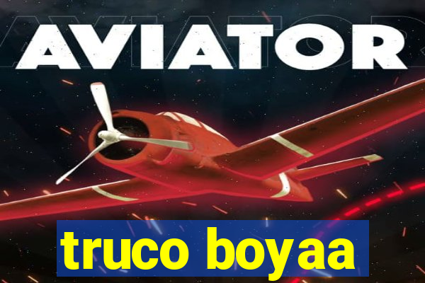 truco boyaa