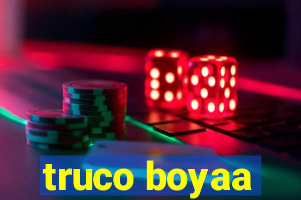 truco boyaa
