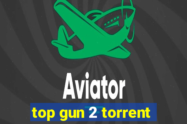 top gun 2 torrent