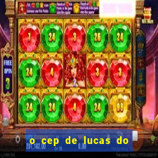 o cep de lucas do rio verde