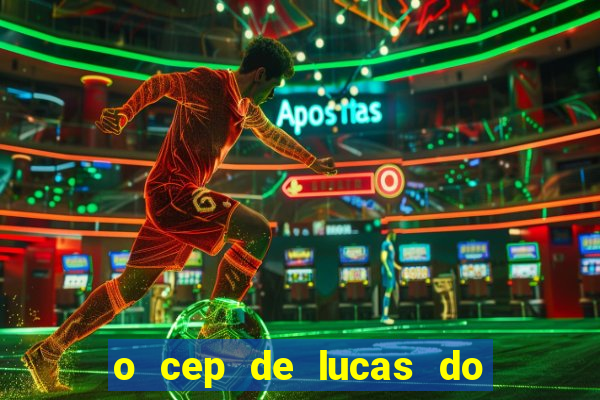 o cep de lucas do rio verde