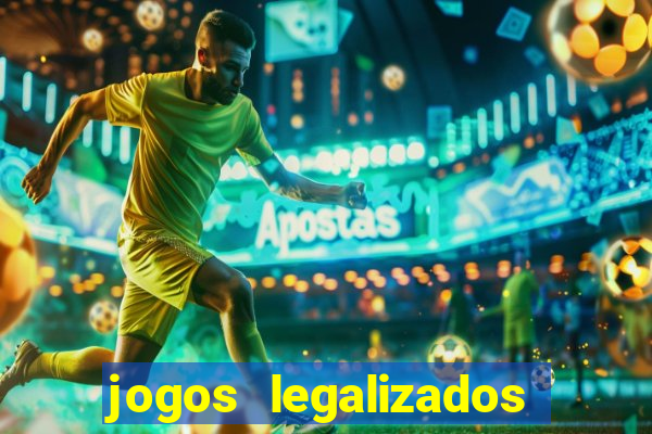 jogos legalizados no brasil