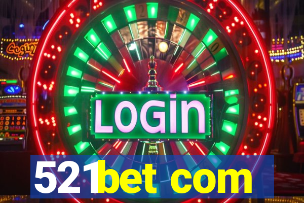 521bet com