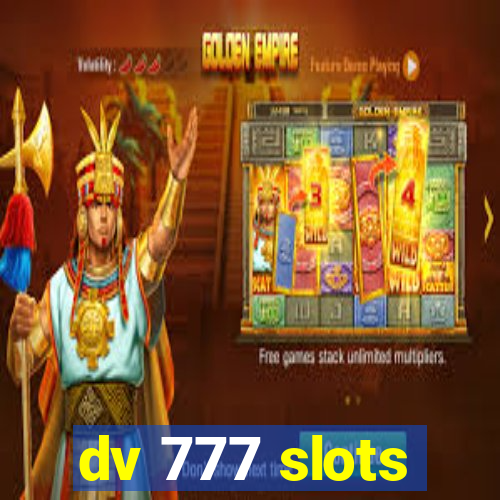 dv 777 slots