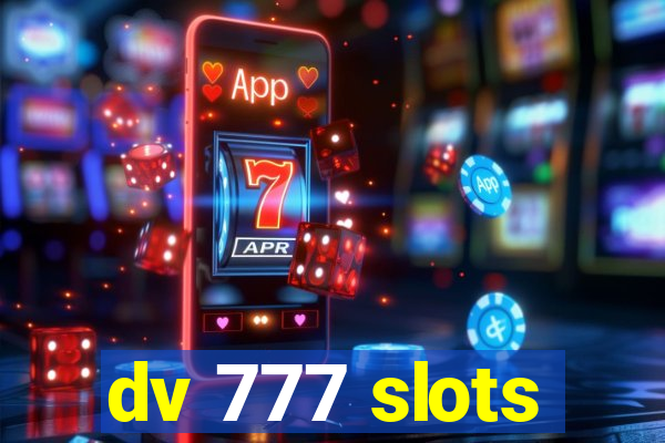 dv 777 slots