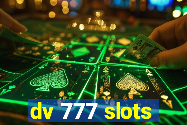 dv 777 slots