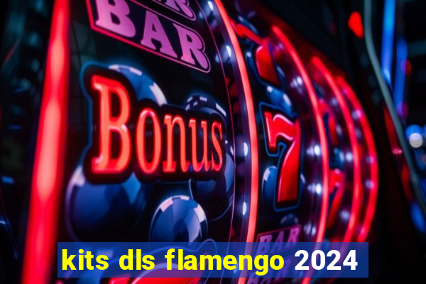kits dls flamengo 2024