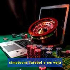 simptoons futebol e cerveja