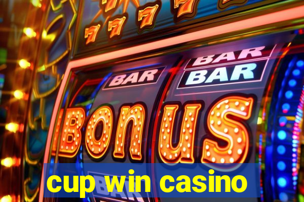 cup win casino